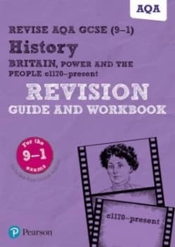 Image of Revise AQA GCSE 9-1 History Britain Power and the people c1170 to the present day Revision Guide and Workbook by Sally Clifford