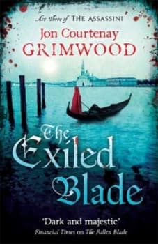Image of The Exiled Blade by Jon Courtenay Grimwood Book