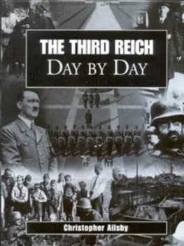 Image of The Third Reich Day by Day by Christopher Ailsby Hardback