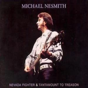 Image of Nevada Fighter & Tantamount To Treason by Michael Nesmith CD Album
