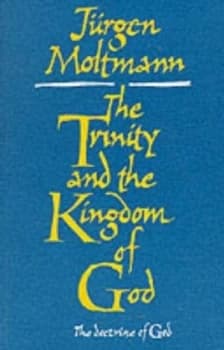 Image of The Trinity and the Kingdom of God by Jurgen Moltmann Paperback
