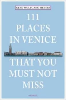 Image of 111 Places in Venice That You Shouldnt Miss by Gerd Wolfgang Sievers Paperback