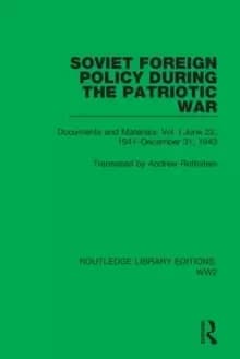 Image of Soviet Foreign Policy During the Patriotic War : Documents and Materials. Vol. I June 22, 1941-December 31, 1943