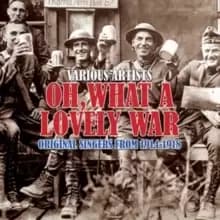 Image of Oh, What a Lovely War: Original Singers from 1914-1918
