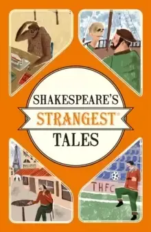 Image of Shakespeare's Strangest Tales : Extraordinary but true tales from 400 years of Shakespearean theatre