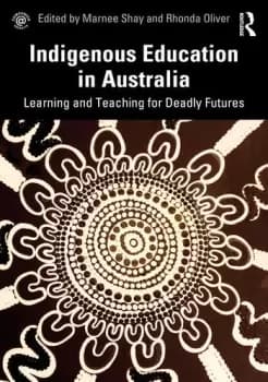 Image of Indigenous Education in AustraliaLearning and Teaching for Deadly Futures