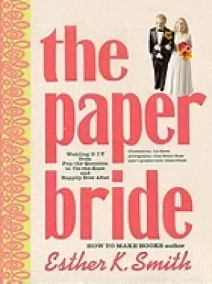 Image of paper bride wedding diy from pop the question to tie the knot and happily e