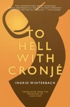 Image of To Hell with Cronj by Ingrid Winterbach Book
