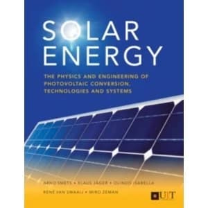 Image of Solar Energy : The Physics and Engineering of Photovoltaic Conversion, Technologies and Systems