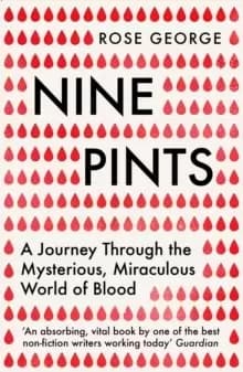 Image of Nine Pints : A Journey Through the Mysterious, Miraculous World of Blood