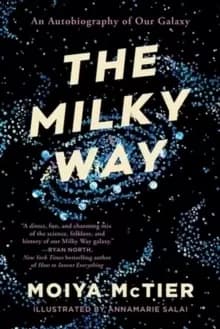 Image of The Milky Way : An Autobiography of Our Galaxy