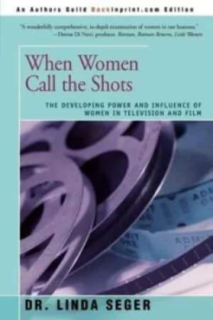 Image of When Women Call the Shots by Linda S Seger
