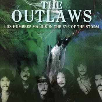 Image of The Outlaws - Los Hombres Malo/In the Eye of the Storm CD