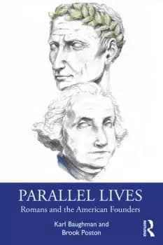 Image of Parallel Lives Romans and the American Founders