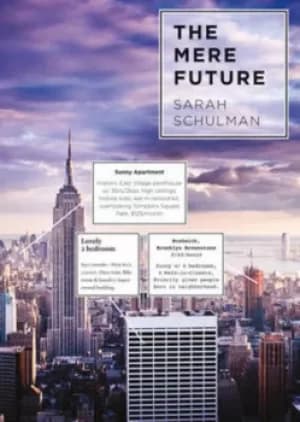 Image of The mere future by Sarah Schulman