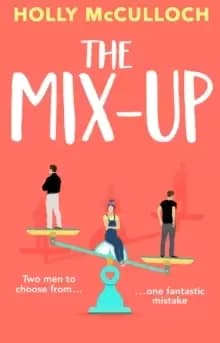 Image of The Mix-Up : A must-read romcom for 2022 - an uplifting romance that will make you laugh out loud