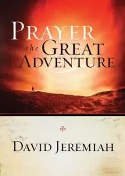 Image of Prayer, the Great Adventure - Dr. David Jeremiah - Paperback - Used