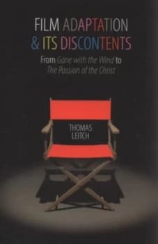 Image of Film Adaptation and Its Discontents by T Leitch Paperback