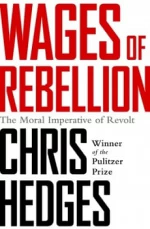 Image of Wages of rebellion by Chris Hedges
