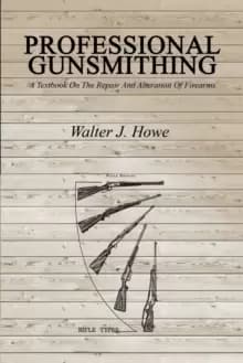 Image of Professional Gunsmithing : A Textbook on the Repair and Alteration of Firearms