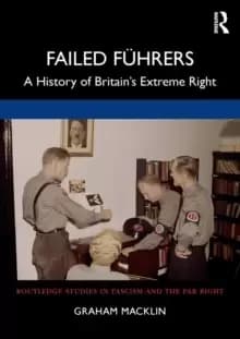 Image of Failed Fuhrers : A History of Britain's Extreme Right