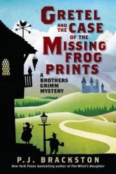 Image of Gretel and the Case of the Missing Frog Prints - a Brothers Grimm Mystery by P J. Brackston Hardback