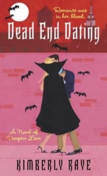 Image of Dead End Dating by Kimberly Raye Book