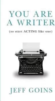 Image of You Are a Writer (So Start Acting Like One) by Jeff Goins