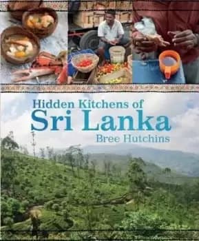 Image of Hidden Kitchens of Sri Lanka by Bree Hutchins