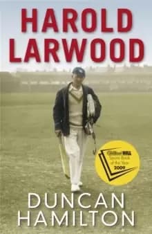 Image of Harold Larwood : the Ashes Bowler who wiped out Australia