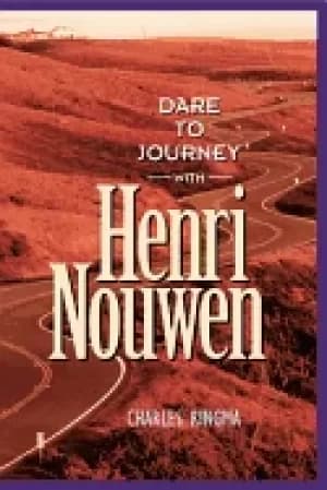 Image of dare to journey with henri nouwen by charles ringma