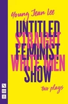 Image of Straight White Men & Untitled Feminist Show: two plays
