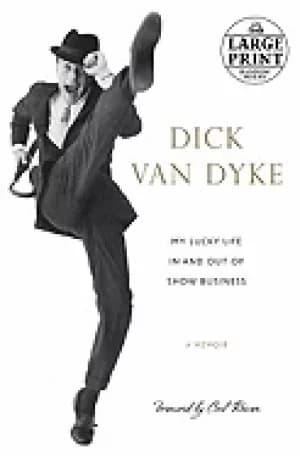 Image of my lucky life in and out of show business a memoir van dyke dick