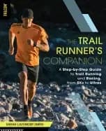 Image of trail runners companion a step by step guide to trail running and racing fr