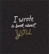 Image of i wrote a book about you a fun fill in the blank book