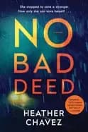 Image of no bad deed a novel