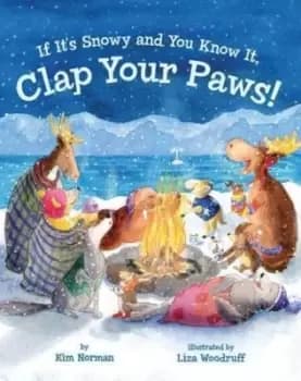 Image of If it's snowy and you know it, clap your paws! - Kim Norman - Board book - Used