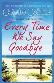Image of Every Time We Say Goodbye by Colette Caddle Paperback