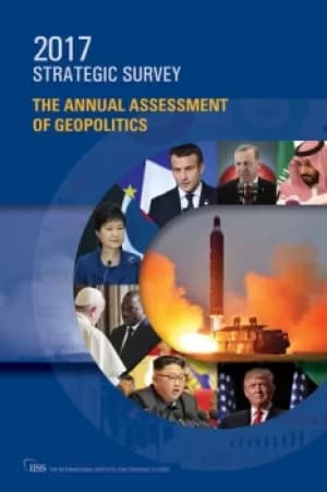 Image of The Strategic Survey 2017The Annual Assessment of Geopolitics