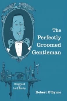 Image of The Perfectly Groomed Gentleman by Robert Obyrne Hardback