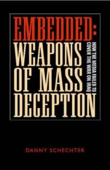Image of Embedded--Weapons of Mass Deception by Danny Schechter Hardback