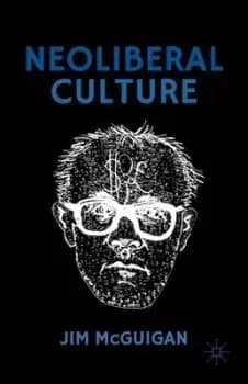 Image of Neoliberal culture - Jim McGuigan - Hardback - Used