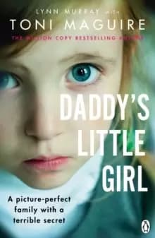 Image of Daddy's Little Girl : A picture-perfect family with a terrible secret