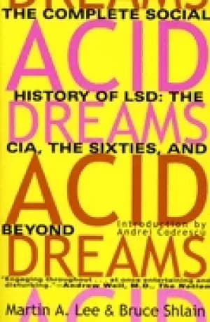 Image of acid dreams the complete social history of lsd the cia the sixties and beyo