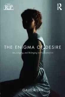 Image of The Enigma of Desire : Sex, Longing, and Belonging in Psychoanalysis