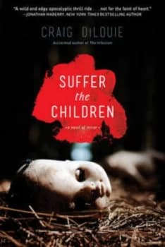 Image of Suffer the Children by Craig Dilouie Paperback