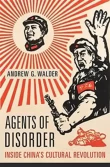 Image of Agents of Disorder : Inside China's Cultural Revolution