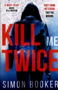 Image of Kill Me Twice by Simon Booker Book