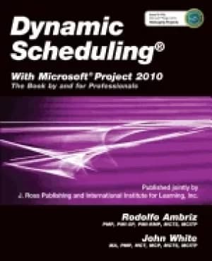 Image of dynamic schedulingr with microsoftr project 2010 the book by and for profes