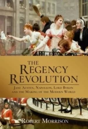 Image of The Regency revolution by Robert Morrison